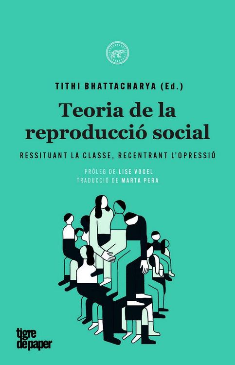 Produktbild: Teoria de la reproducci&oacute; social : Ressituant la classe, recentrant l'opressi&oacute;