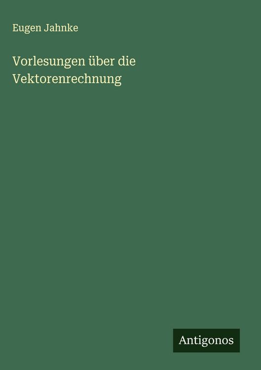Produktbild: Vorlesungen &uuml;ber die Vektorenrechnung
