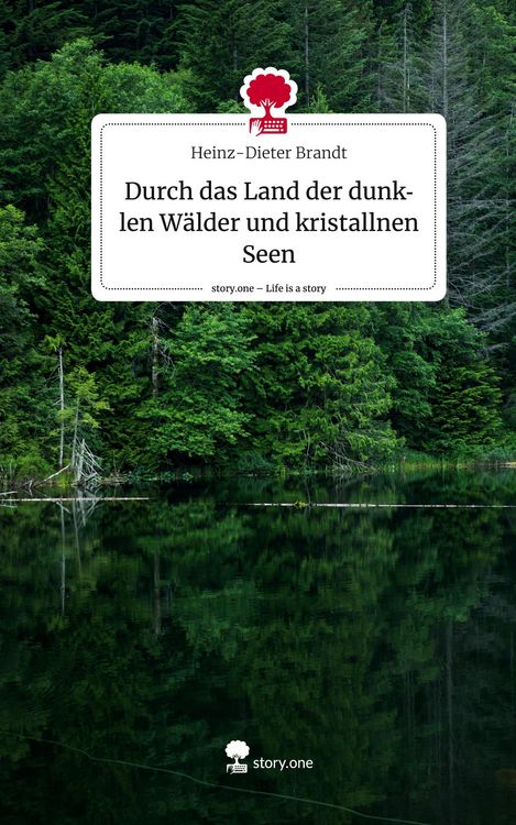 Produktbild: Durch das Land der dunklen W&auml;lder und kristallnen Seen. Life is a Story - story.one