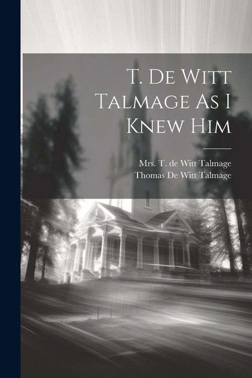 Produktbild: T. De Witt Talmage As I Knew Him