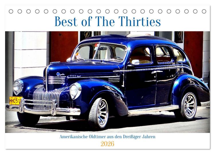 Produktbild: Best of The Thirties - Amerikanische Oldtimer aus den Drei&szlig;iger Jahren (Tischkalender 2026 DIN A5 quer), CALVENDO Monatskalender