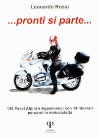 Produktbild: Pronti si parte... 136 passi alpini e appenninici con 14 itinerari percorsi in motocicletta