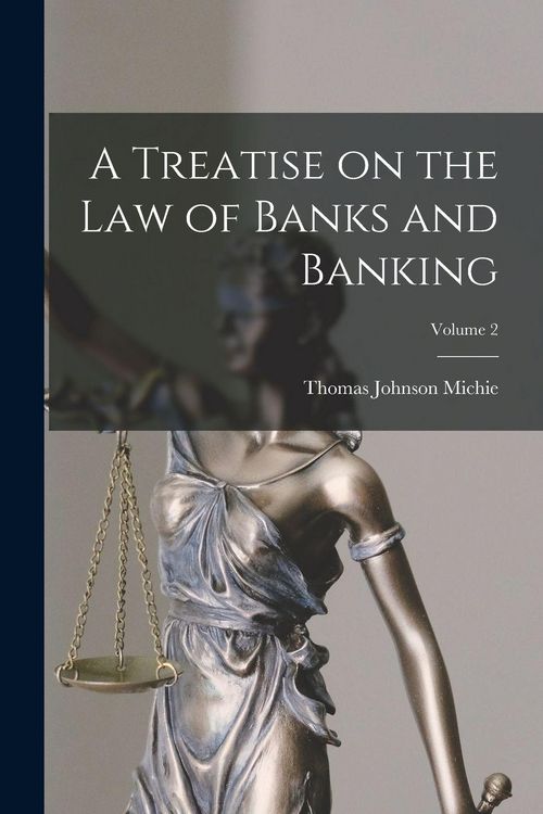 Produktbild: A Treatise on the law of Banks and Banking; Volume 2