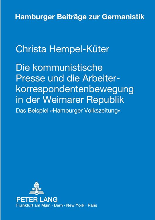 Produktbild: Die kommunistische Presse und die Arbeiterkorrespondentenbewegung in der Weimarer Republik