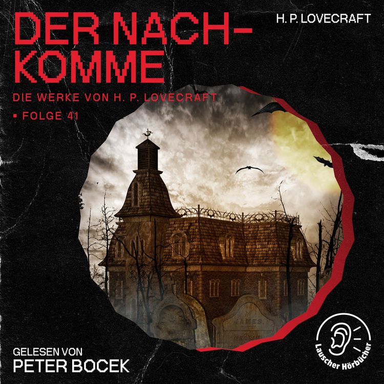 Produktbild: Der Nachkomme (Die Werke von H. P. Lovecraft, Folge 41)