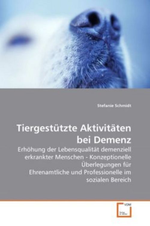 Produktbild: Schmidt, S: Tiergestützte Aktivitäten bei Demenz