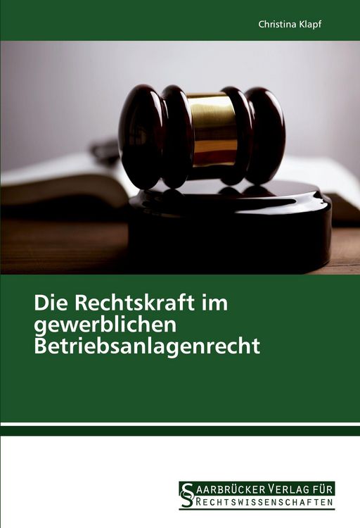 Produktbild: Die Rechtskraft im gewerblichen Betriebsanlagenrecht