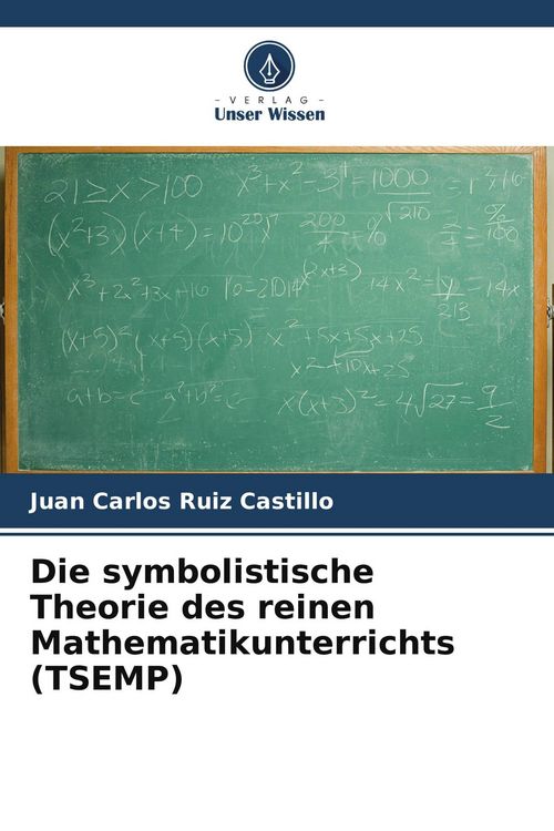 Produktbild: Die symbolistische Theorie des reinen Mathematikunterrichts (TSEMP)