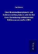 Produktbild: &Uuml;ber Brommethacryls&auml;ure und Isobrommethacyls&auml;ure und die bei ihrer Zersetzung entstehenden Kohlenwasserstoffe C3H4