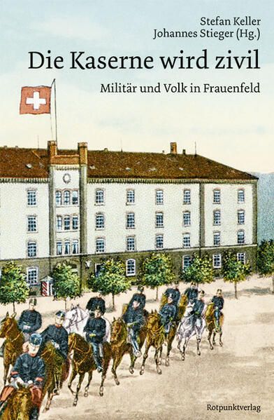 Produktbild: Die Kaserne wird zivil