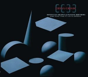 Produktbild: China Crisis: Difficult Shapes And Passive Rhythms
