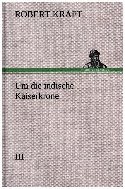 Produktbild: Um die indische Kaiserkrone III