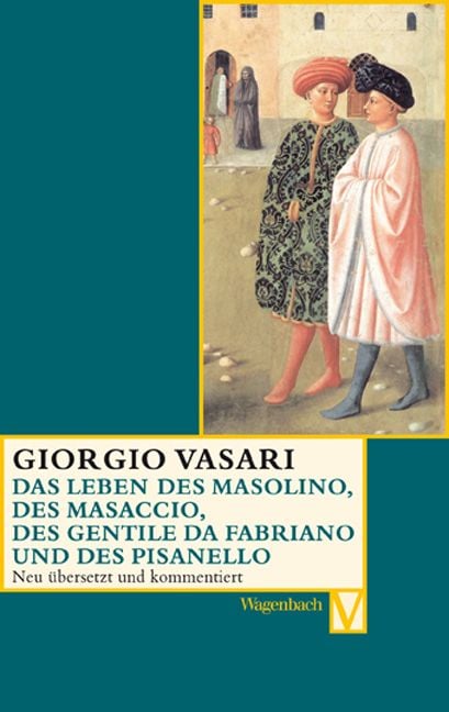 Produktbild: Das Leben des Masolino, des Masaccio, des Gentile da Fabriano und des Pisanello