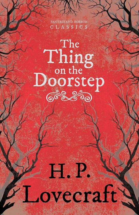 Produktbild: The Thing on the Doorstep (Fantasy and Horror Classics) ; With a Dedication by George Henry Weiss