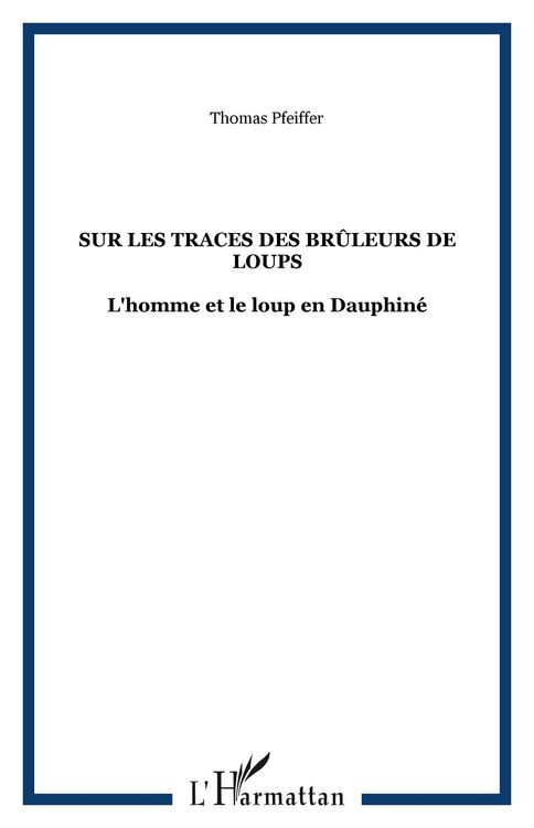 Produktbild: Sur les traces des Br&ucirc;leurs de loups