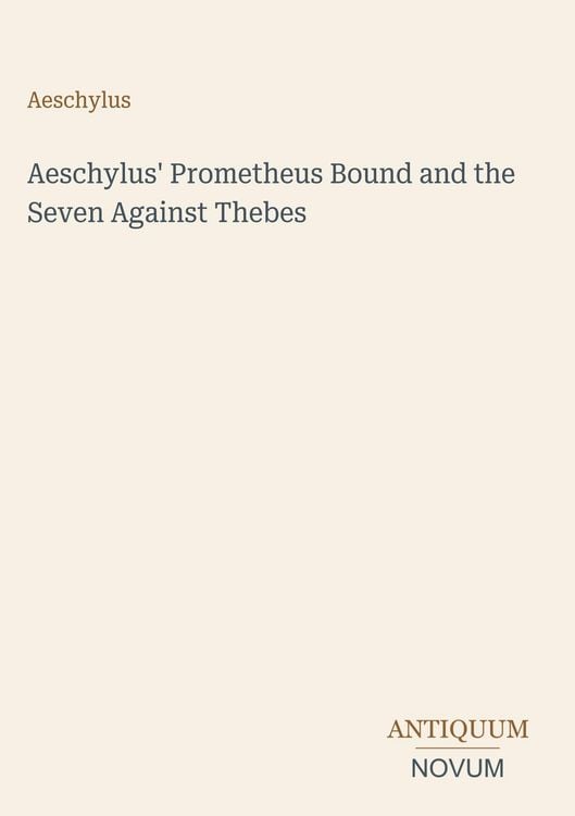 Produktbild: Aeschylus' Prometheus Bound and the Seven Against Thebes