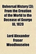 Produktbild: Universal History (3); From the Creation of the World to the Decease of George III, 1820