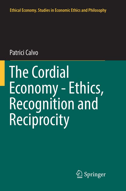 Produktbild: The Cordial Economy - Ethics, Recognition and Reciprocity