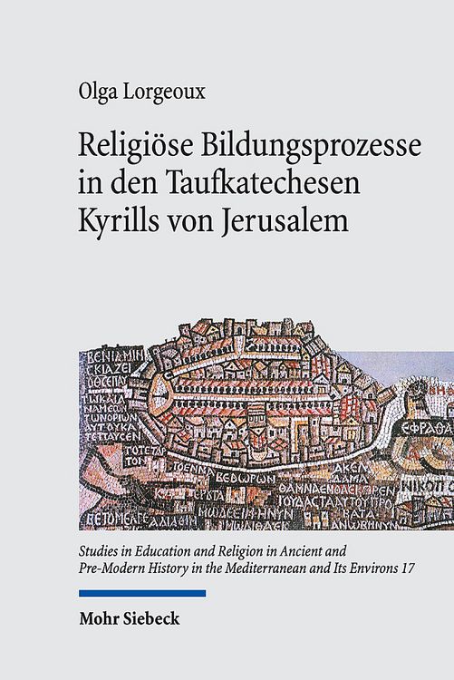 Produktbild: Religi&ouml;se Bildungsprozesse in den Taufkatechesen Kyrills von Jerusalem
