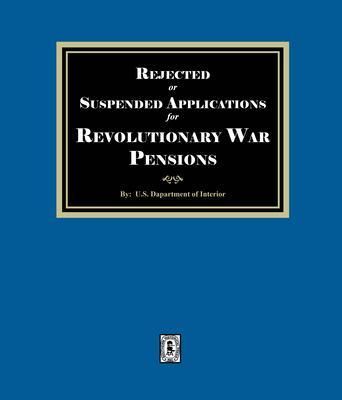 Produktbild: Rejected or Suspended Applications for Revolutionary War Pensions