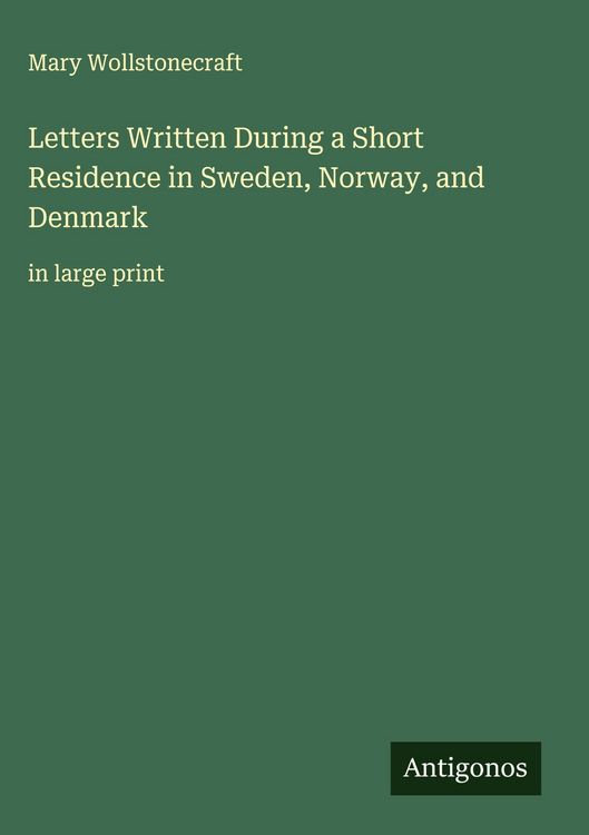 Produktbild: Letters Written During a Short Residence in Sweden, Norway, and Denmark