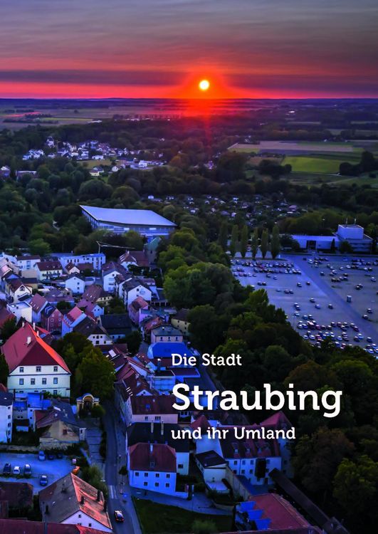 Produktbild: Faszination Heimat &ndash; Straubing