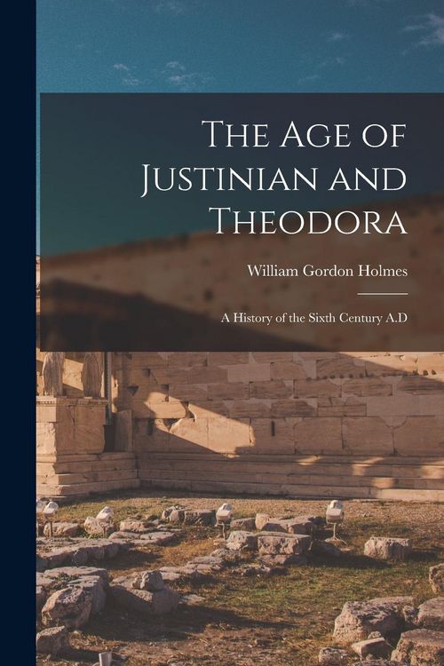 Produktbild: The Age of Justinian and Theodora: A History of the Sixth Century A.D