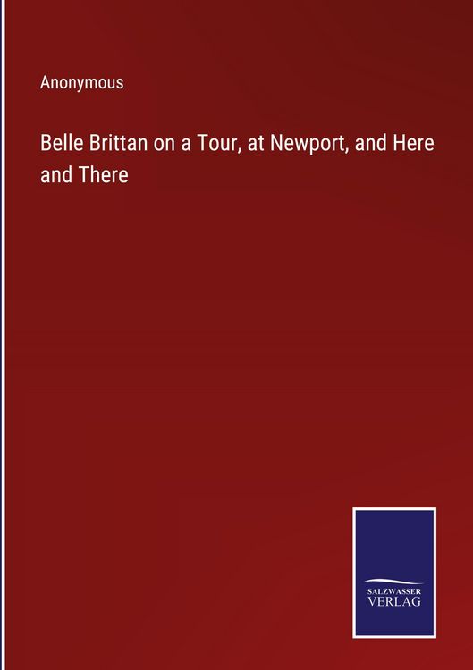 Produktbild: Belle Brittan on a Tour, at Newport, and Here and There