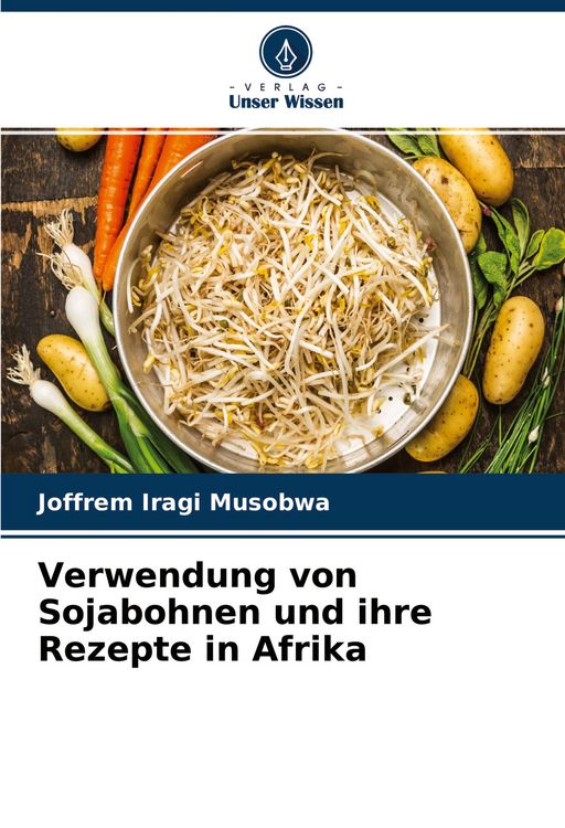 Produktbild: Verwendung von Sojabohnen und ihre Rezepte in Afrika