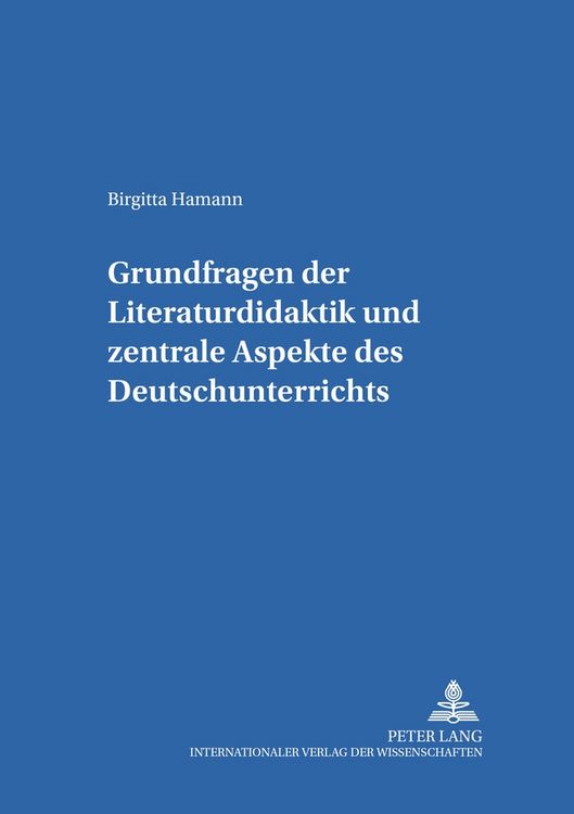 Produktbild: Grundfragen der Literaturdidaktik und zentrale Aspekte des Deutschunterrichts