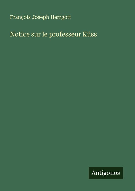 Produktbild: Notice sur le professeur K&uuml;ss