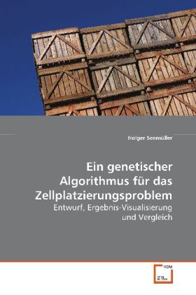 Produktbild: Seem&uuml;ller, H: Ein genetischer Algorithmus f&uuml;r dasZellplatzie