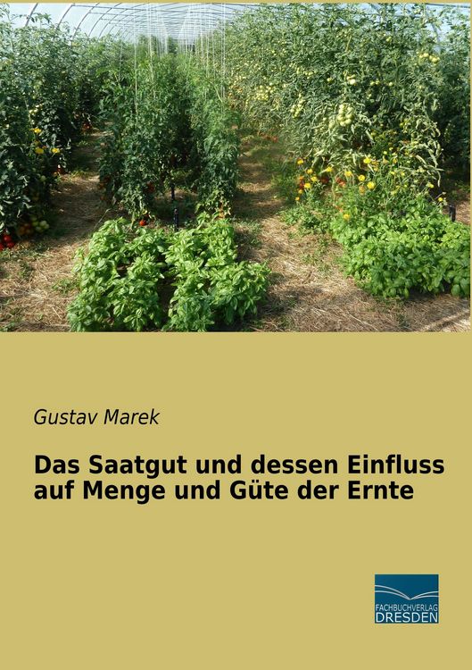 Produktbild: Das Saatgut und dessen Einfluss auf Menge und G&uuml;te der Ernte