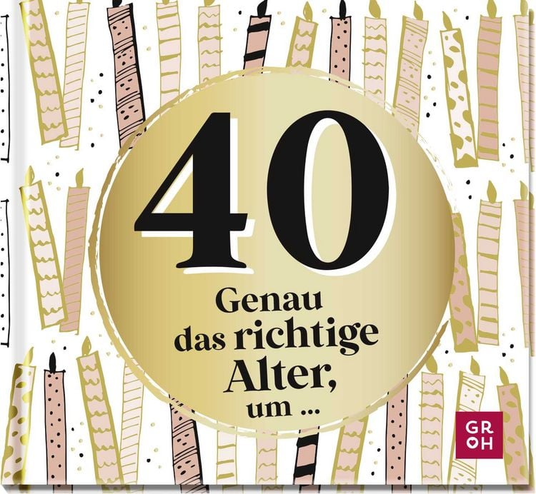 Produktbild: 40 - Genau das richtige Alter, um ...