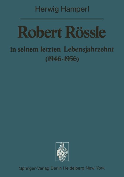 Produktbild: Robert R&ouml;ssle in seinem letzten Lebensjahrzehnt (1946&ndash;56)