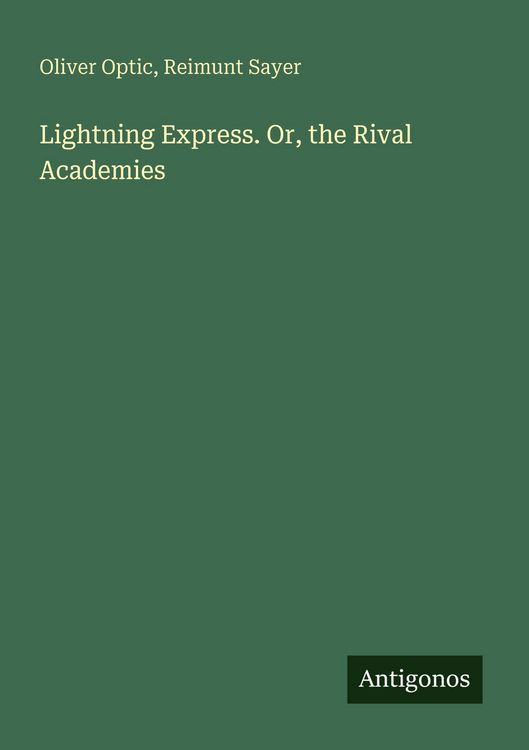 Produktbild: Lightning Express. Or, the Rival Academies