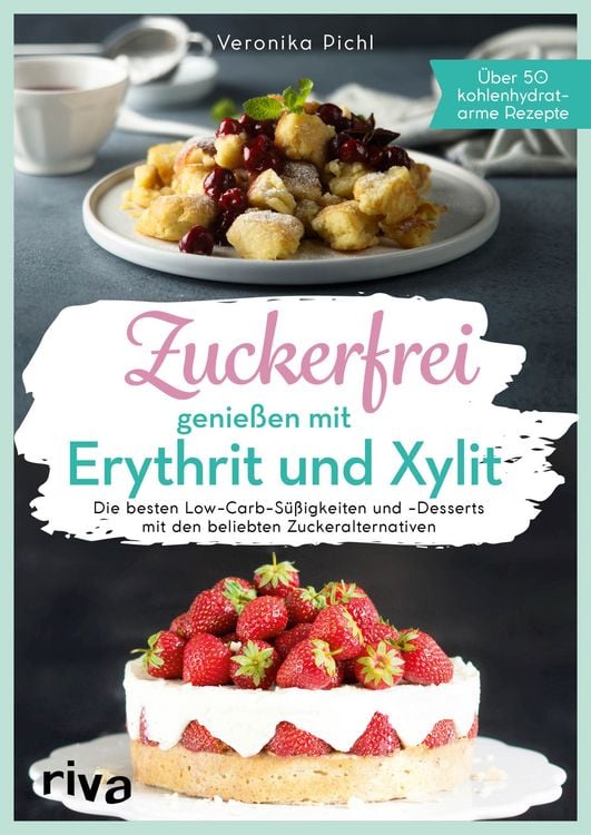 Produktbild: Zuckerfrei genie&szlig;en mit Erythrit und Xylit