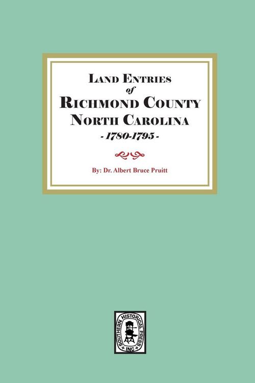 Produktbild: Land Entries of Richmond County, North Carolina, 1780-1795