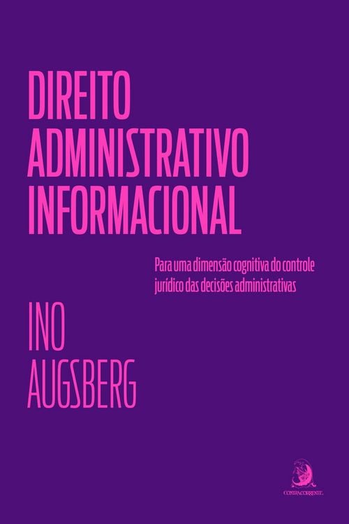 Produktbild: Direito Administrativo Informacional: para uma dimens&atilde;o cognitiva do controle jur&iacute;dico das decis&otilde;es administrativas
