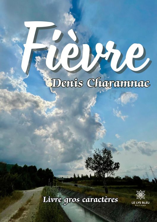 Produktbild: Denis Charamnac: Fi&egrave;vre - Livre gros caract&egrave;res
