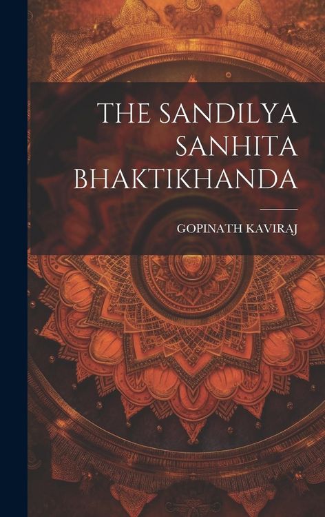 Produktbild: The Sandilya Sanhita Bhaktikhanda