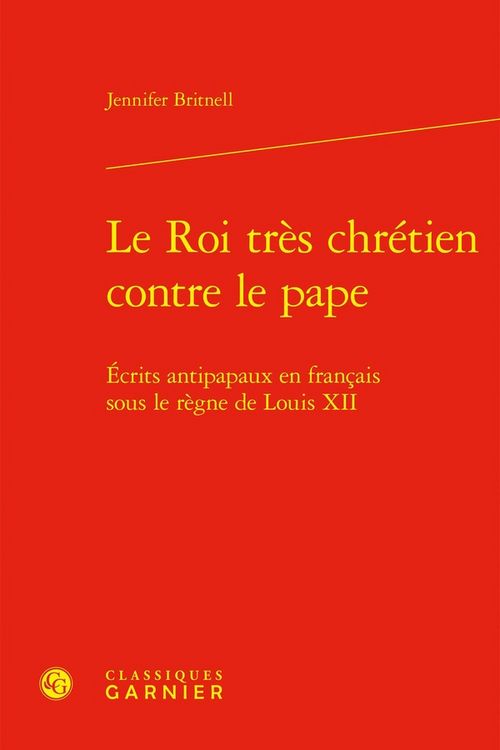 Produktbild: Le Roi Tres Chretien Contre le Pape: Ecrits Antipapaux en Francais