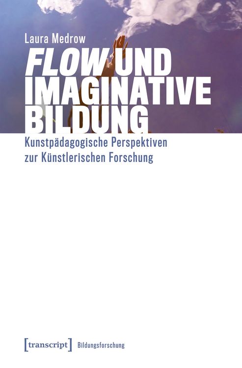 Produktbild: &raquo;Flow&laquo; und Imaginative Bildung