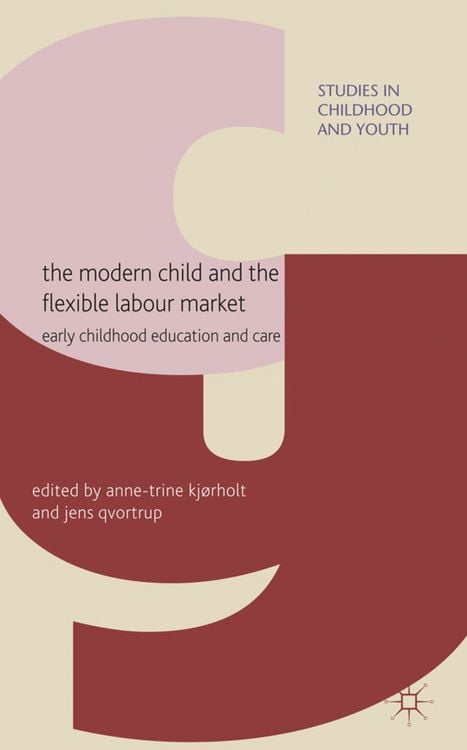Produktbild: The Modern Child and the Flexible Labour Market