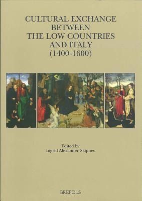 Produktbild: Cultural Exchange between the Low Countries and Italy (1400-1600)