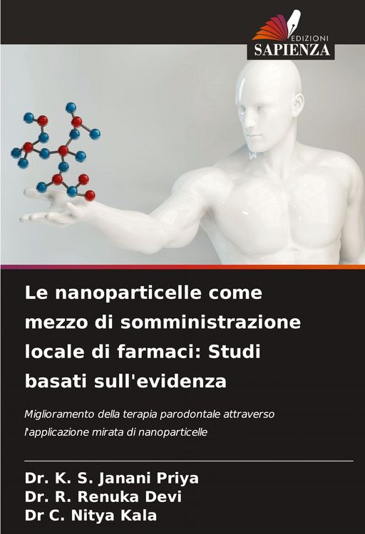 Produktbild: Le nanoparticelle come mezzo di somministrazione locale di farmaci: Studi basati sull'evidenza