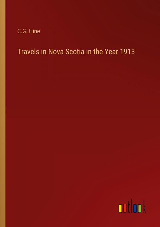 Produktbild: Travels in Nova Scotia in the Year 1913