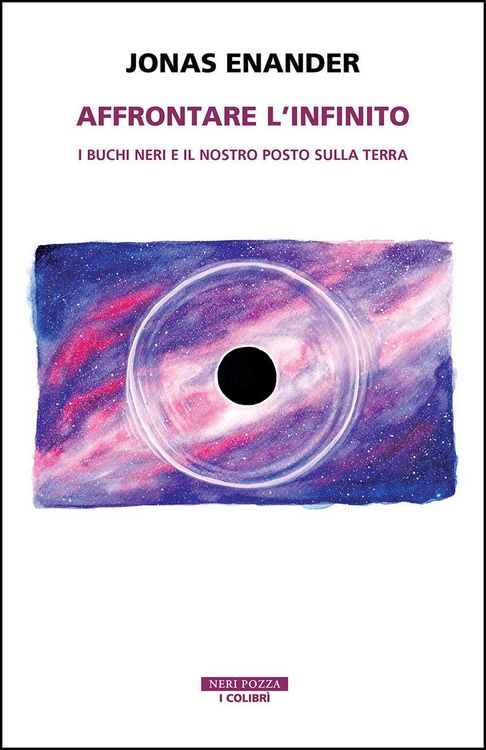 Produktbild: Affrontare l'infinito. I buchi neri e il nostro posto sulla terra