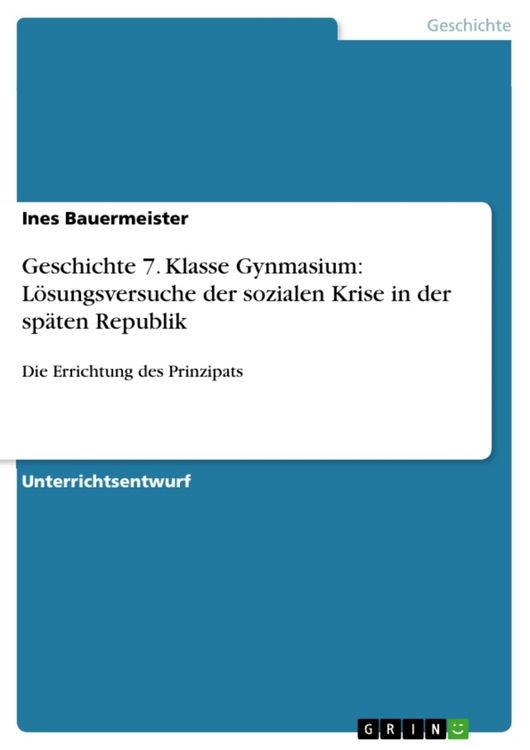Produktbild: Geschichte 7. Klasse Gynmasium: L&ouml;sungsversuche der sozialen Krise in der sp&auml;ten Republik