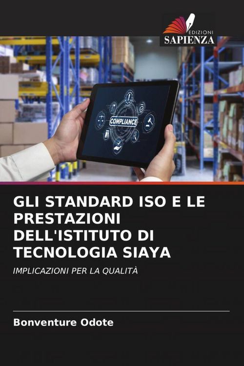 Produktbild: Gli Standard Iso E Le Prestazioni Dell'istituto Di Tecnologia Siaya